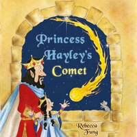 Princess Hayley's Comet - Rebecca Fung