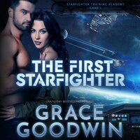The First Starfighter: Game 1 - Grace Goodwin
