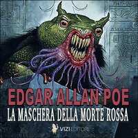 La maschera della morte rossa: Edgar Allan Poe