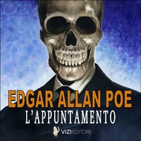 L' appuntamento: Edgar Allan Poe - Edgar Allan Poe