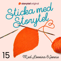 Sticka med Storytel - #15 Sommarrapport och 1986 - Jennie Öhlund, Loveina Khans