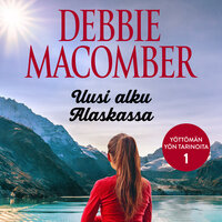 Uusi alku Alaskassa - Debbie Macomber