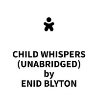 Child Whispers - Enid Blyton
