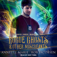 Rogue Ghosts & Other Miscreants - Annette Marie, Rob Jacobsen