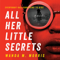 All Her Little Secrets - Wanda M. Morris