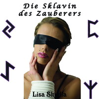 Sklavin des Zauberers - Lisa Skydla