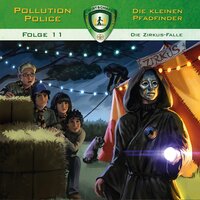 Pollution Police, Folge 11: Die Zirkus-Falle - Markus Topf