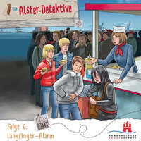 Die Alster-Detektive, Folge 6: Langfinger Alarm - Katrin Wiegand, Kai Schwind