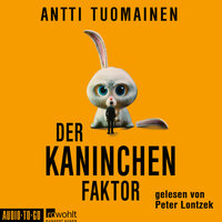 Der Kaninchen-Faktor - Henri Koskinen, Band 1 (ungekürzt) - Antti Tuomainen