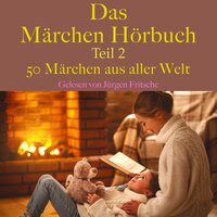 Das Märchen Hörbuch Teil 2 - Hans Christian Andersen, Gebrüder Grimm