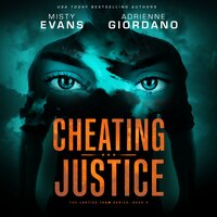 Cheating Justice: An Action-Packed Romantic Suspense Series - Adrienne Giordano, Misty Evans