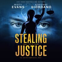 Stealing Justice: An Action-Packed Romantic Suspense Series - Adrienne Giordano, Misty Evans