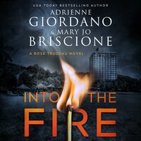 Into The Fire: A Gripping Amateur Sleuth Mystery - Adrienne Giordano, Mary Jo Briscione