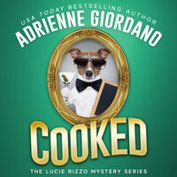 Cooked: A Fast-Paced, Laugh-out-Loud Culinary Mystery - Adrienne Giordano