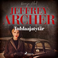 Tuhlaajatytär - Jeffrey Archer