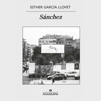 Sánchez - Esther García Llovet