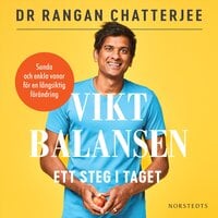 Viktbalansen : ett steg i taget - Rangan Chatterjee