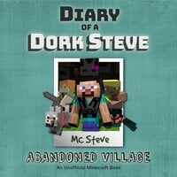 Diary Of A Dork Steve Book 3 - Abandoned Village - MC Steve