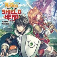 The Rising of the Shield Hero: Volume 01 - Aneko Yusagi