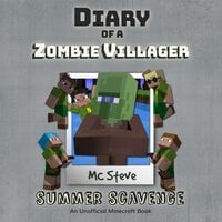 Diary Of A Zombie Villager Book 3 - Summer Scavenge - MC Steve