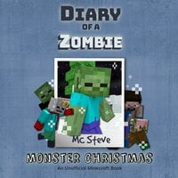 Diary Of A Zombie Book 3 - Monster Christmas - MC Steve