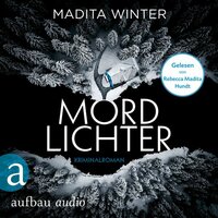 Mordlichter - Anelie Andersson ermittelt, Band 1 (Ungekürzt) - Madita Winter