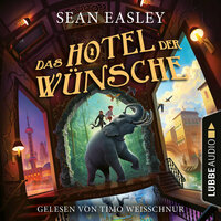 Das Hotel der Wünsche - Sean Easley