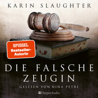 Die falsche Zeugin - Karin Slaughter