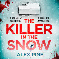 The Killer in the Snow - Alex Pine