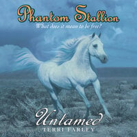 Phantom Stallion: Untamed - Terri Farley
