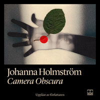Camera Obscura - Johanna Holmström