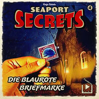 Seaport Secrets 4: Die blaurote Briefmarke - Katja Behnke