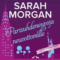 Parisuhdeneuvoja neuvottomille - Sarah Morgan