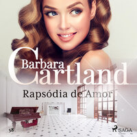 Rapsódia de Amor (A Eterna Coleção de Barbara Cartland 58) - Barbara Cartland