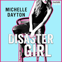 Disaster Girl - Michelle Dayton