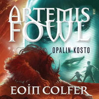 Artemis Fowl: Opalin kosto: Artemis Fowl 4 - Eoin Colfer