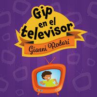 Gip en el televisor - Gianni Rodari