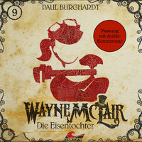Wayne McLair: Die Eisentochter (Fassung mit Audio-Kommentar) - Paul Burghardt