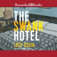 The Swank Hotel - Lucy Corin