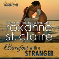 Barefoot With a Stranger - Roxanne St. Claire