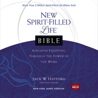 New Spirit-Filled Life Bible: Kingdom Equipping Through the Power of the Word - Jack W. Hayford