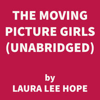The Moving Picture Girls - Laura Lee Hope