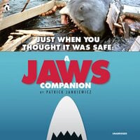 Just When You Thought It Was Safe: A JAWS Companion - Patrick Jankiewicz
