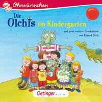 Die Olchis im Kindergarten und zwei weitere Geschichten - Erhard Dietl