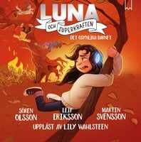 Luna och superkraften: Det osynliga barnet - Sören Olsson, Martin Svensson, Leif Eriksson