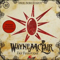 Wayne McLair, Folge 10: Der Feueropal (Fassung mit Audio-Kommentar) - Paul Burghardt