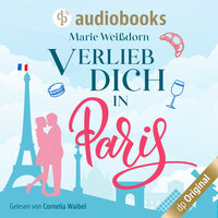 Verlieb dich in Paris - Marie Weißdorn