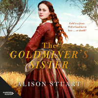 The Goldminer's Sister - Alison Stuart