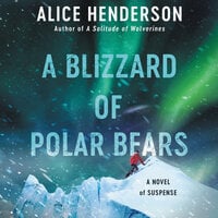 A Blizzard of Polar Bears - Alice Henderson