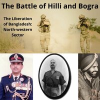 Battle of Hilli and Bogra from 1971 India-Pak War - Jasbir Bawa
